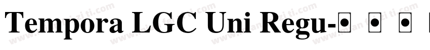 Tempora LGC Uni Regu字体转换